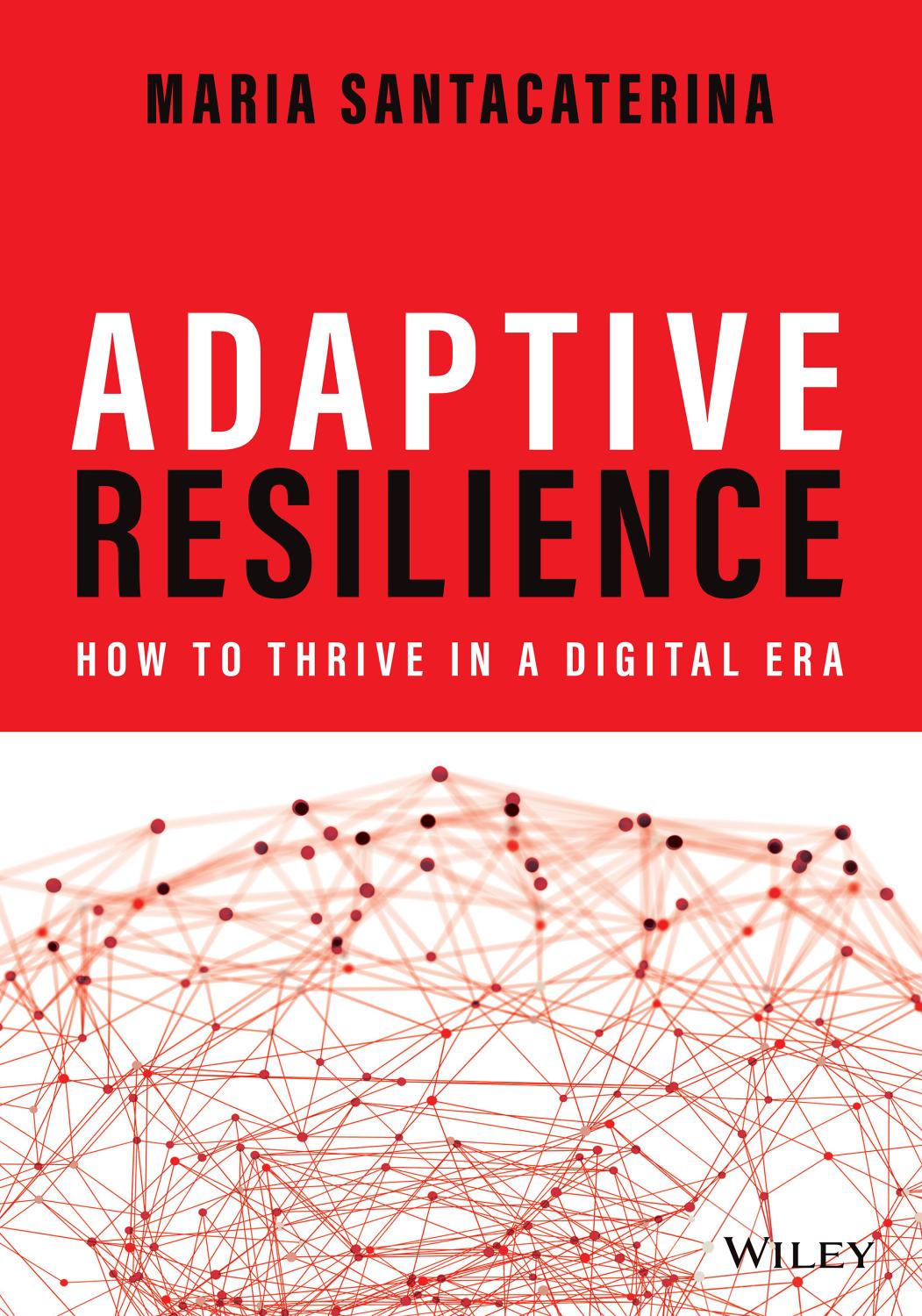 Adaptive Resilience: How to Thrive in a Digital Era