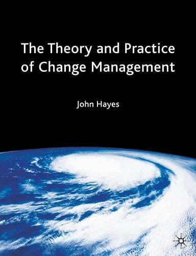 The Theory and Practice of Change Management 6th Ediition
