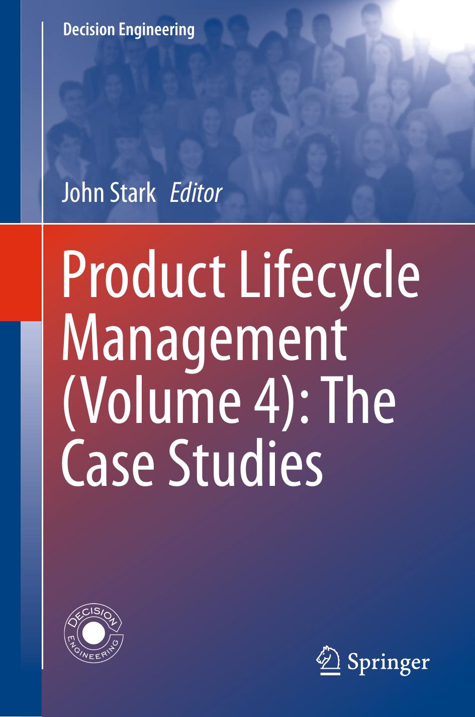 Product Lifecycle Management (Volume 4): The Case Studies