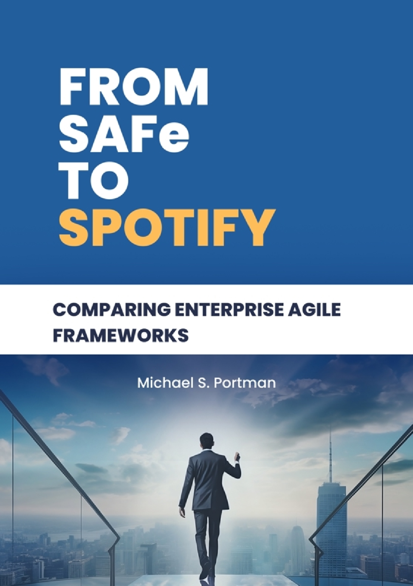 From SAFe to Spotify: Comparing Enterprise Agile Frameworks