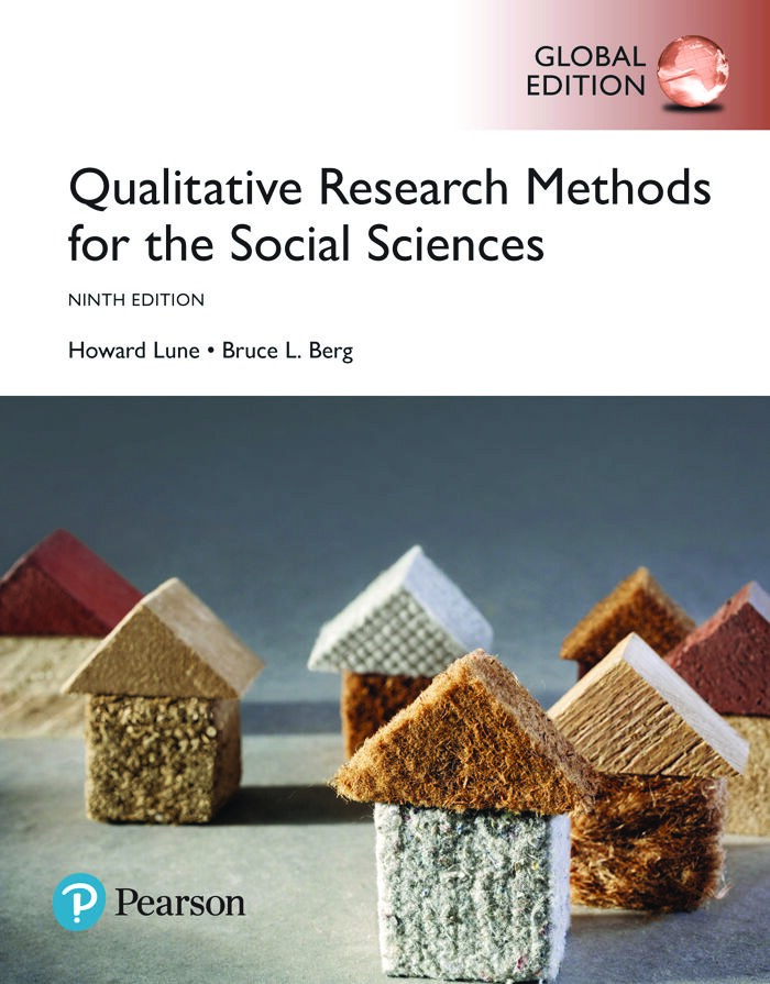 Qualitative Research Methods for the Social Sciences, Global Edition