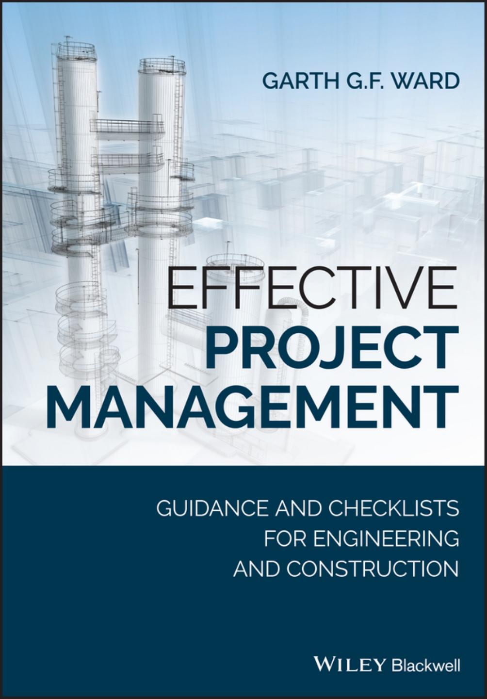 Effective Project Management: Guidance and Checklists for Engineering and Construction