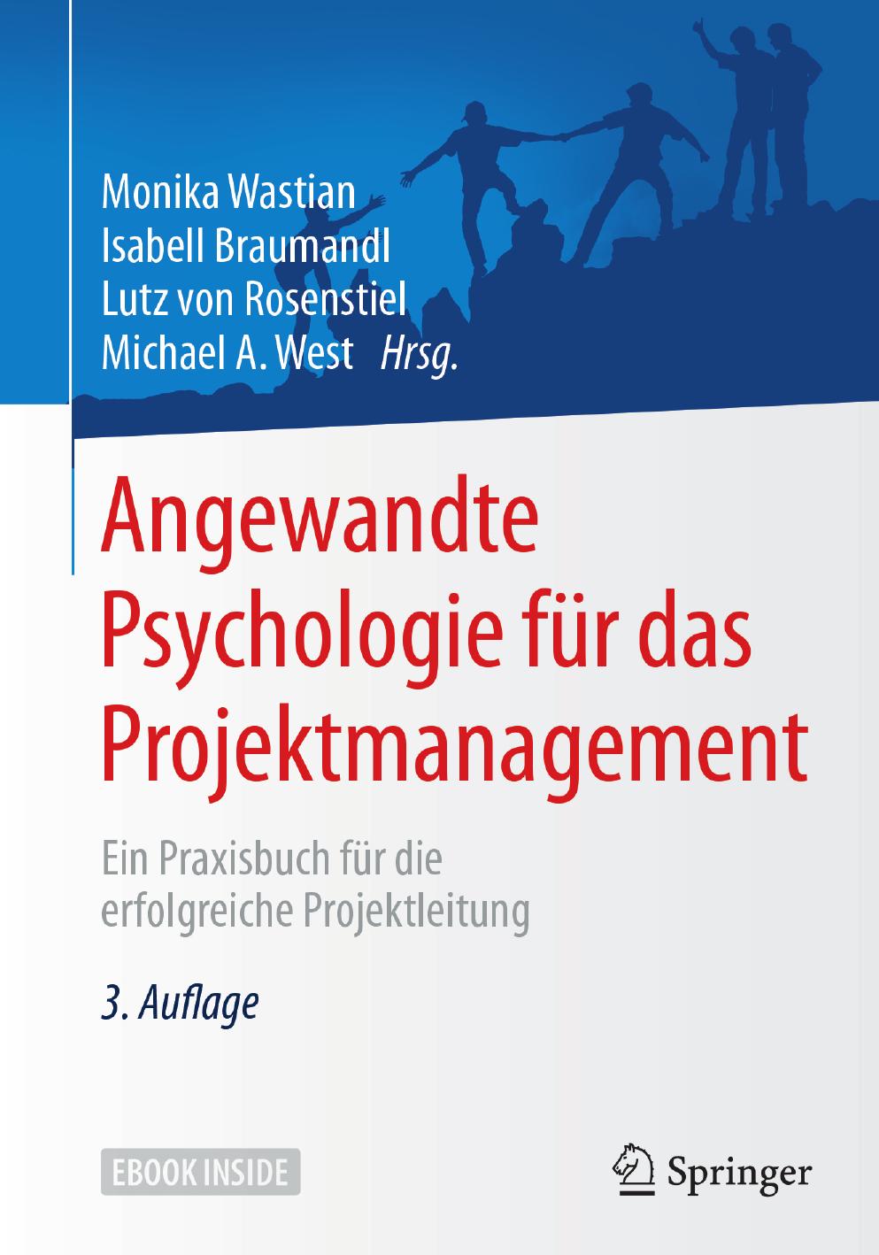 Angewandte Psychologie für das Projektmanagement: Ein Praxisbuch für die erfolgreiche Projektleitung