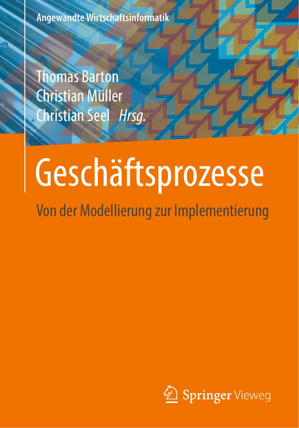 Geschäftsprozesse: Von der Modellierung zur Implementierung