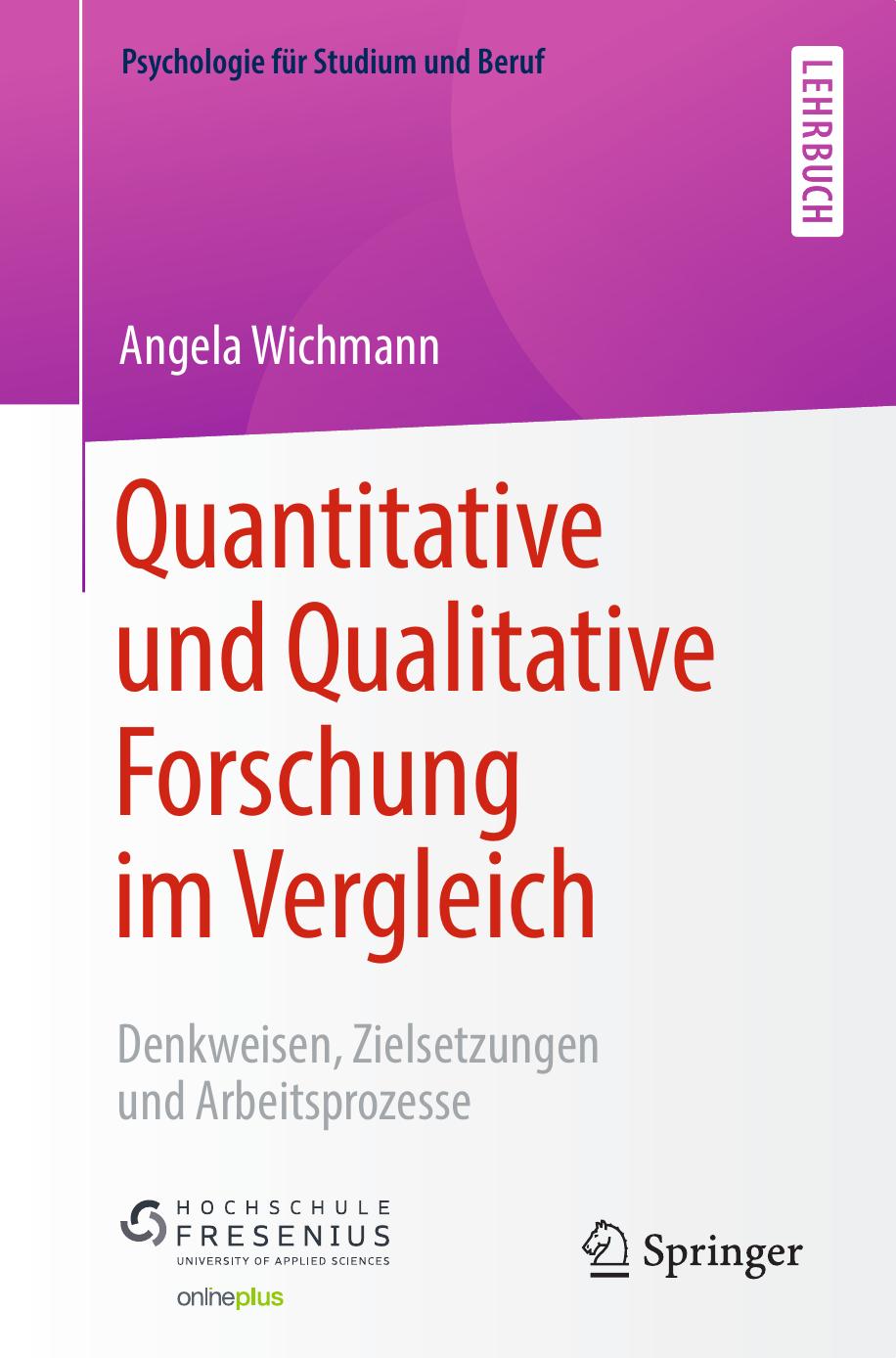 Quantitative und Qualitative Forschung im Vergleich: Denkweisen, Zielsetzungen und Arbeitsprozesse