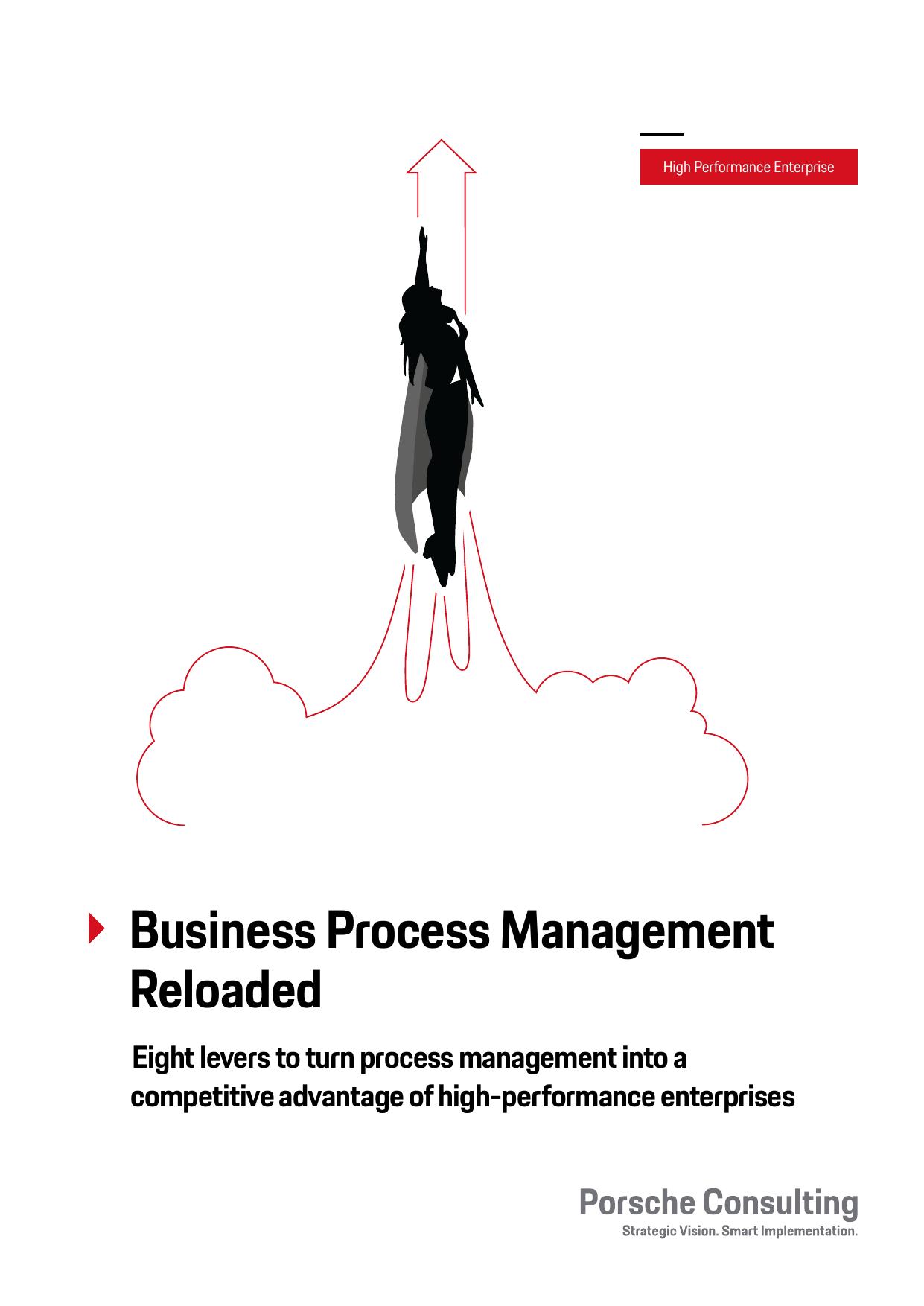 Business Process Management Reloaded - Eight levers to turn PM into a competitive advantage (2019)