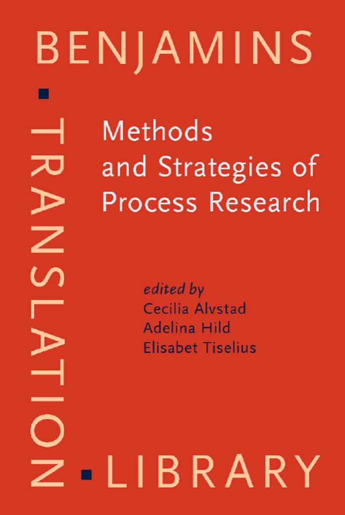 Methods and Strategies of Process Research: Integrative Approaches in Translation Studies