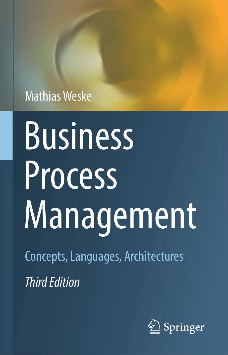 Business Process Management: Concepts, Languages, Architectures