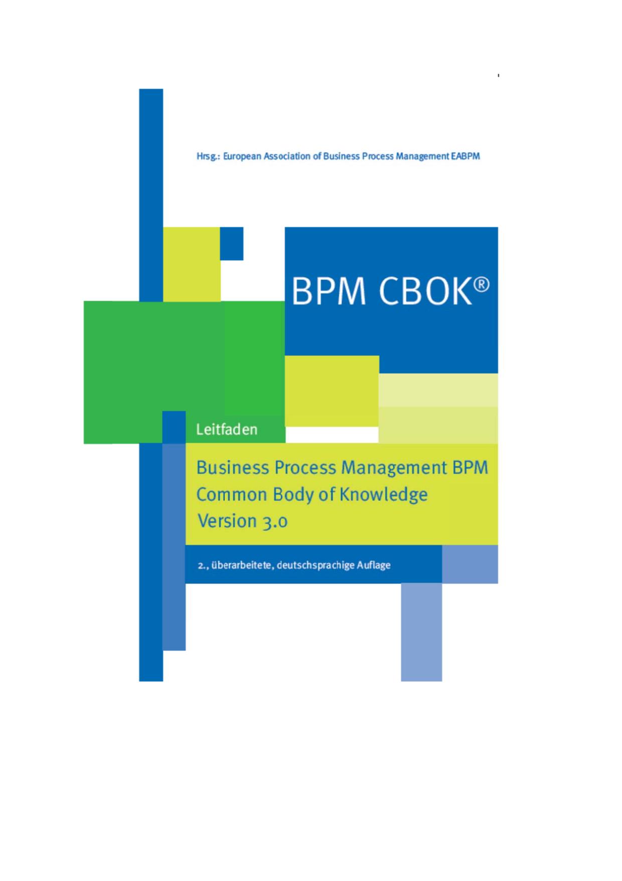 BPM CBOK® - Business Process Management BPM Common Body of Knowledge, Version 3.0: Leitfaden für das Prozessmanagement