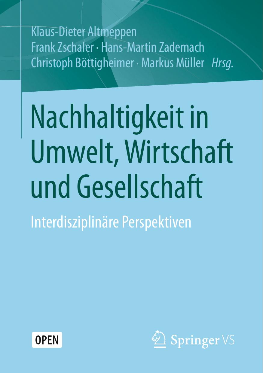 Nachhaltigkeit in Umwelt, Wirtschaft und Gesellschaft: Interdisziplinäre Perspektiven