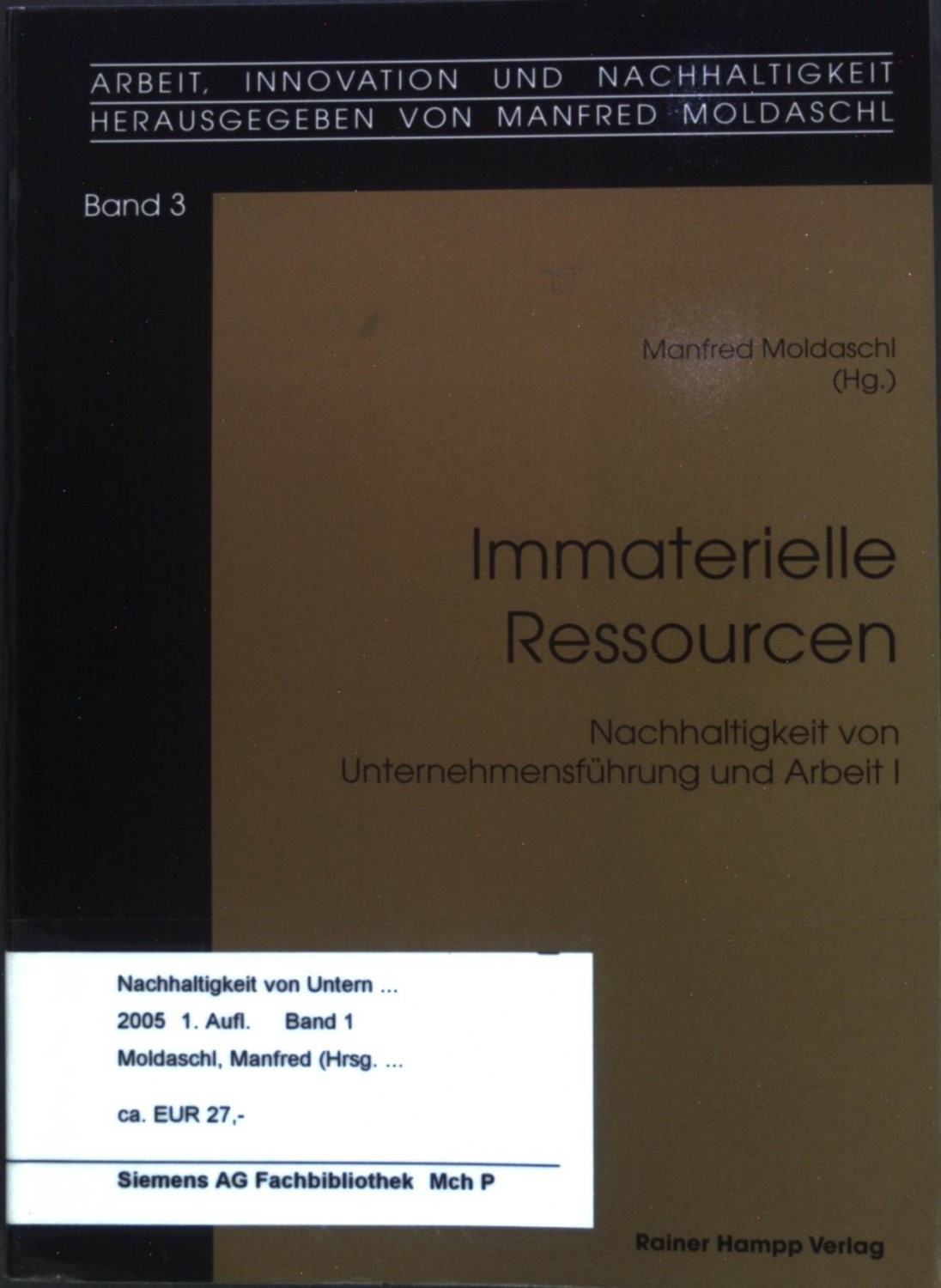 Immaterielle Ressourcen: Nachhaltigkeit von Unternehmensführung und Arbeit I