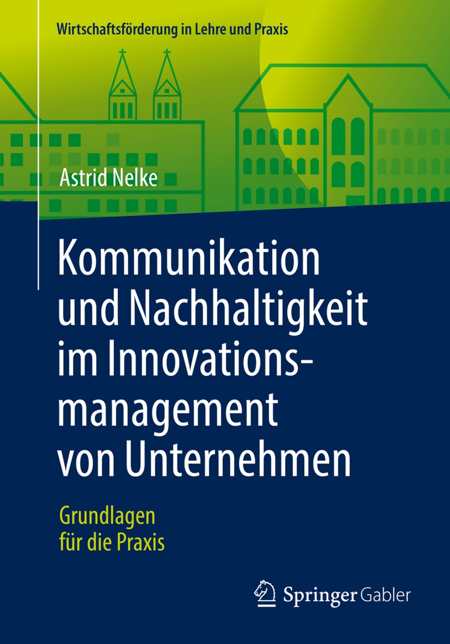 Kommunikation Und Nachhaltigkeit Im Innovationsmanagement Von Unternehmen