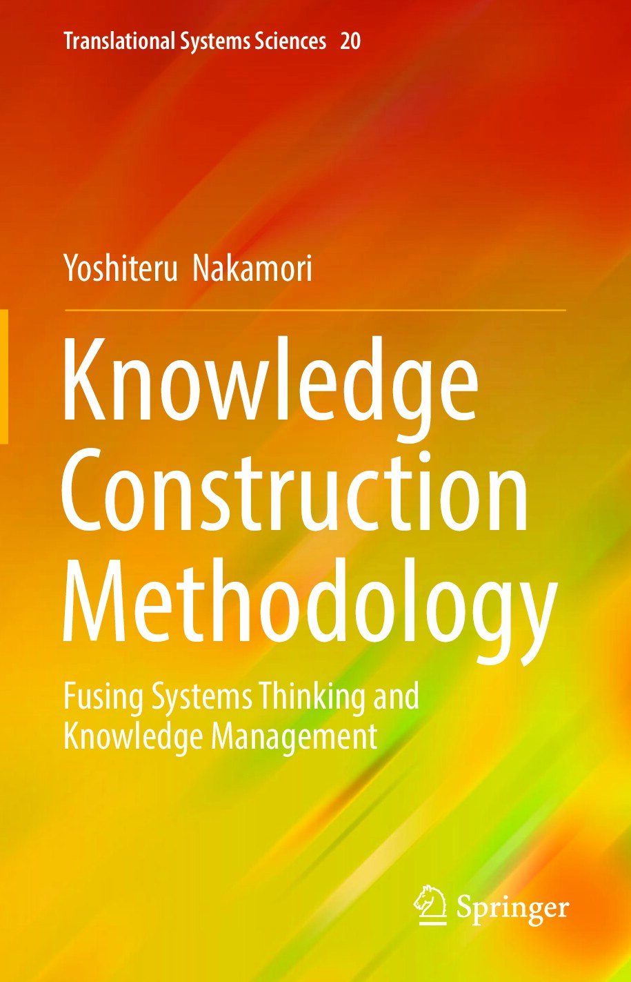 Knowledge Construction Methodology: Fusing Systems Thinking and Knowledge Management