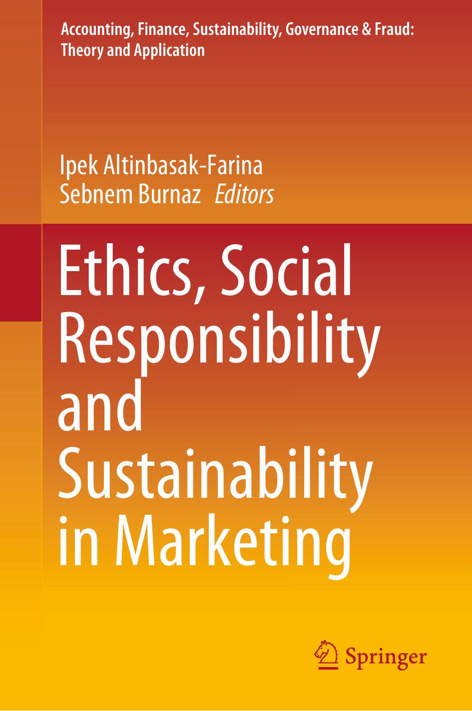 Ethics, Social Responsibility and Sustainability in Marketing