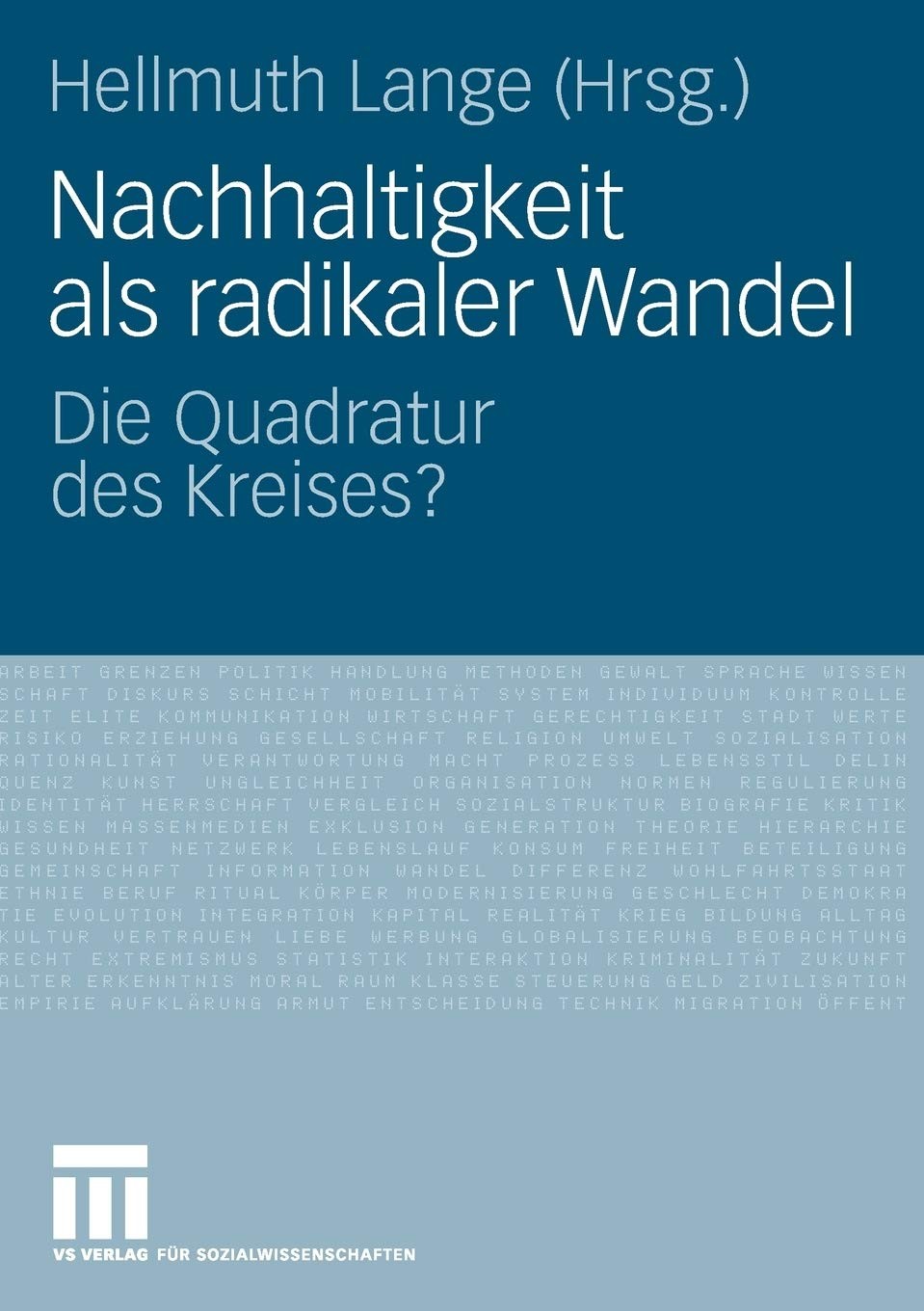 Nachhaltigkeit als radikaler Wandel: Die Quadratur des Kreises?