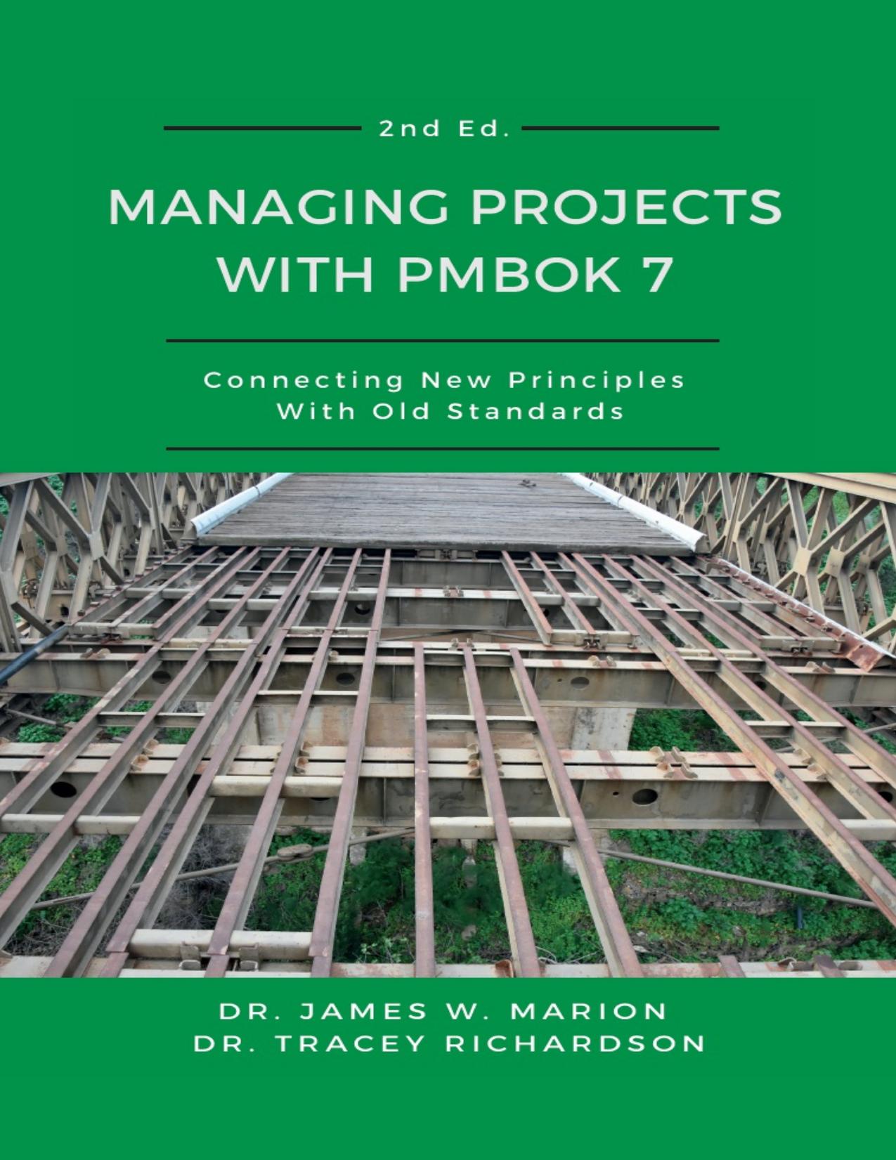 Managing Projects With Pmbok 7: Connecting New Principles With Old Standards
