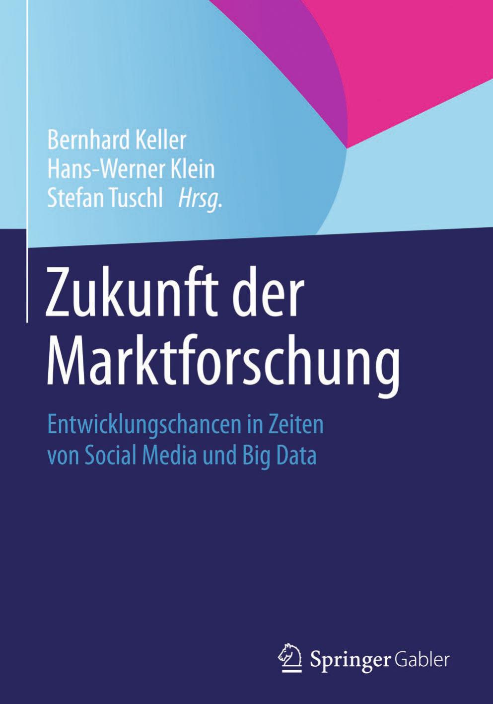 Zukunft der Marktforschung: Entwicklungschancen in Zeiten von Social Media und Big Data