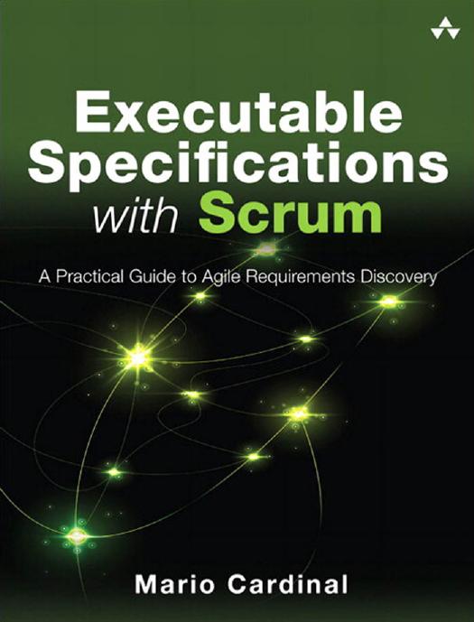 Executable Specifications With Scrum: A Practical Guide to Agile Requirements Discovery