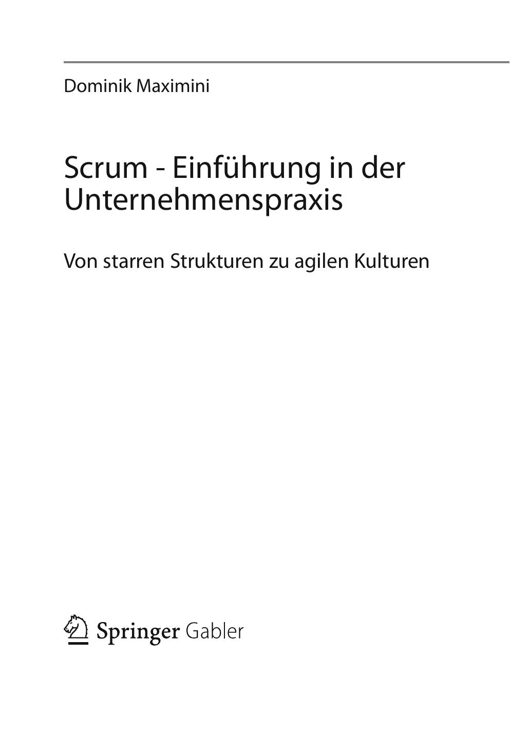 Scrum - Einführung in der Unternehmenspraxis: Von starren Strukturen zu agilen Kulturen